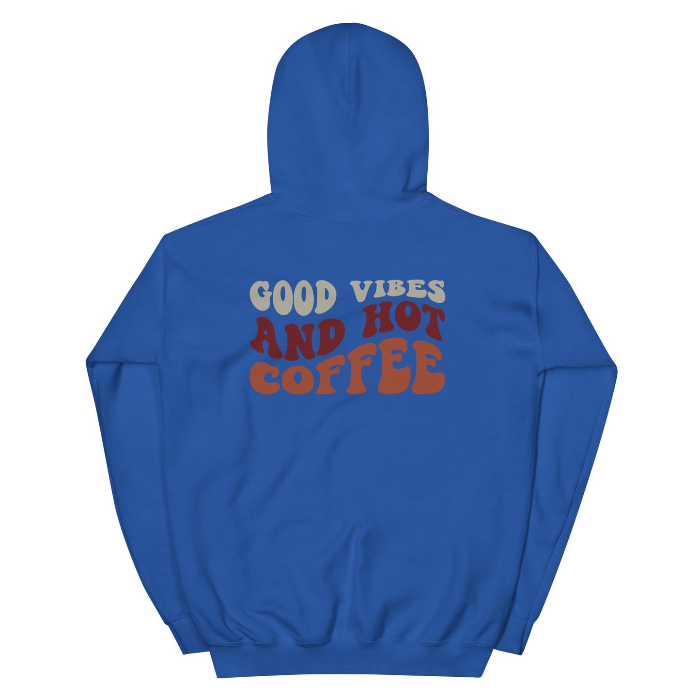 Hoodie | But First Coffee | Good Vibes And Hot Coffee
