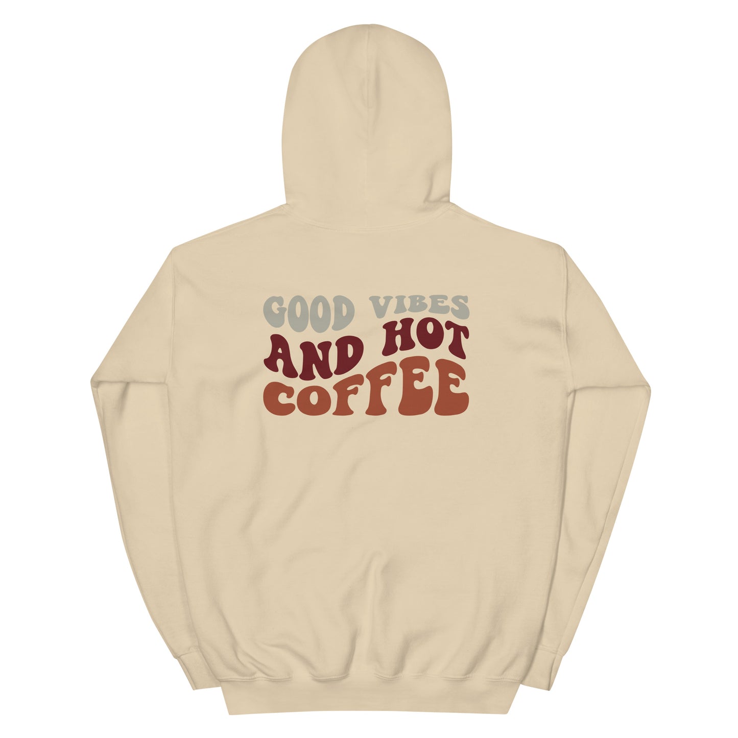 Hoodie | But First Coffee | Good Vibes And Hot Coffee