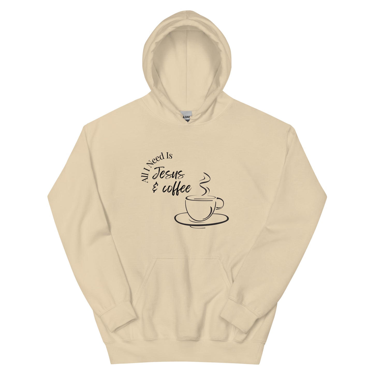 Hoodie | All I Need Is Jesus & Coffee