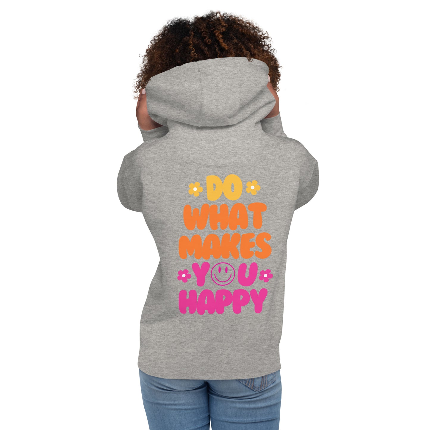 Hoodie | Do What Makes You Happy