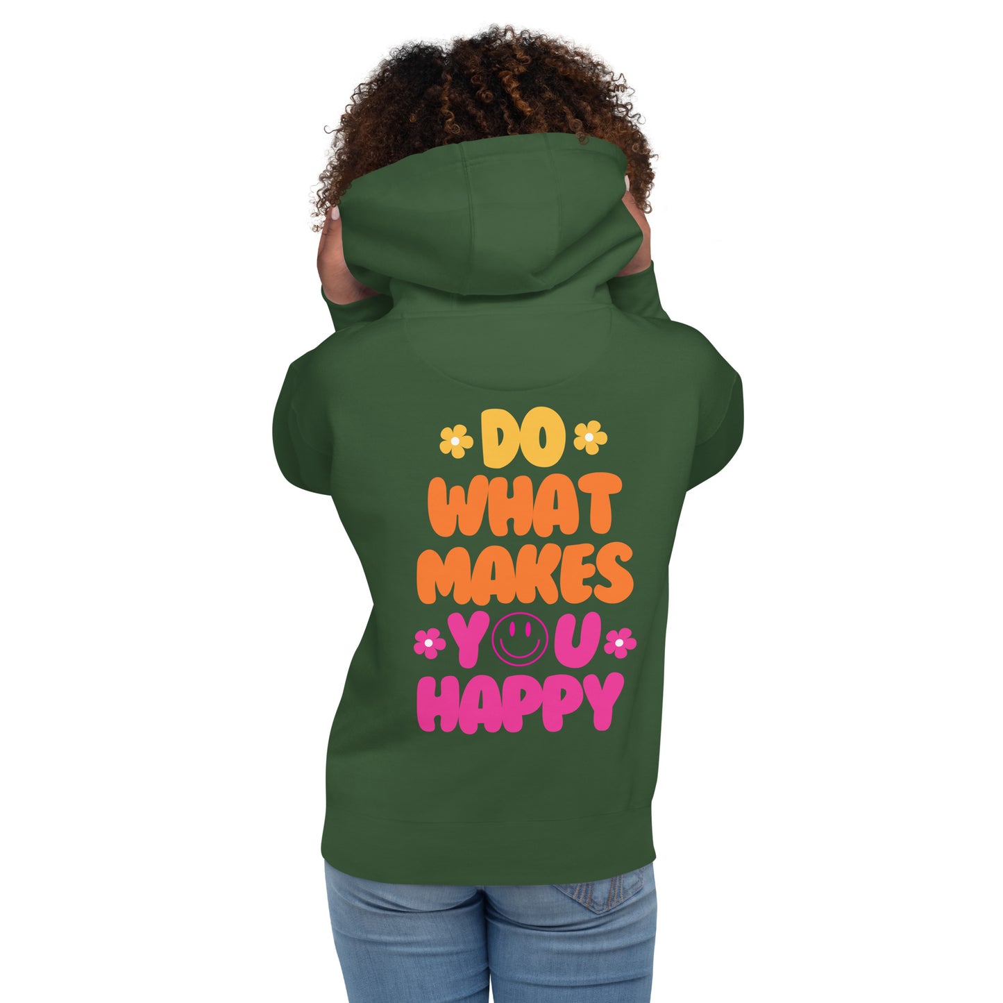 Hoodie | Do What Makes You Happy