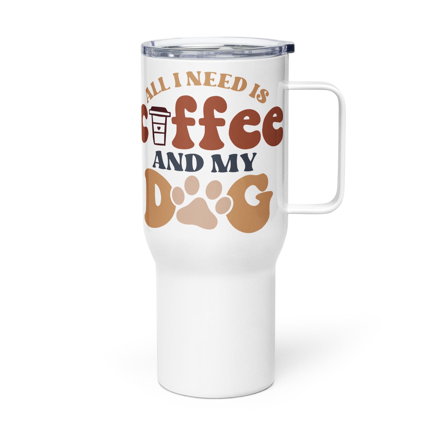 Travel Mug | All I Need Is Coffee And My Dog