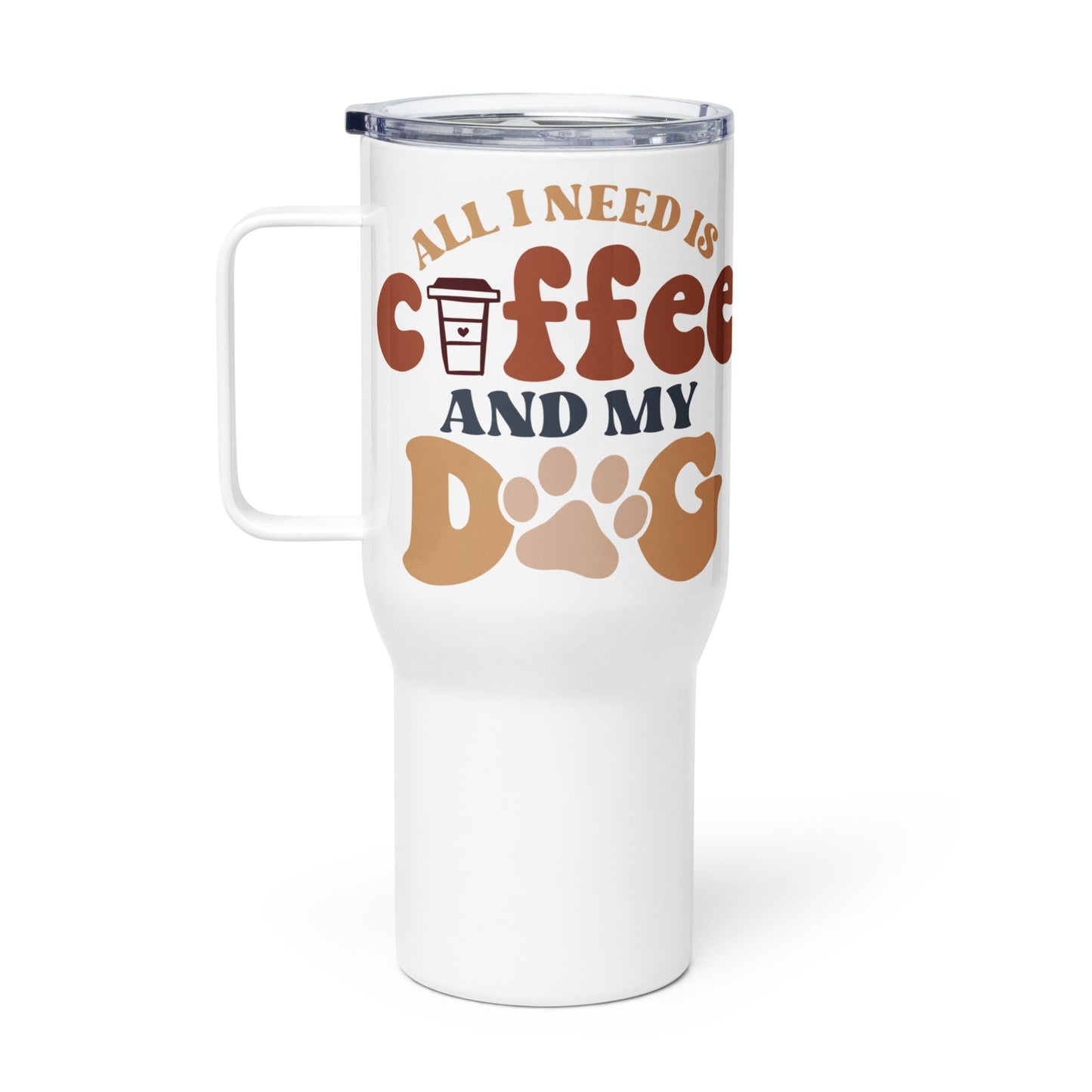 Travel Mug | All I Need Is Coffee And My Dog