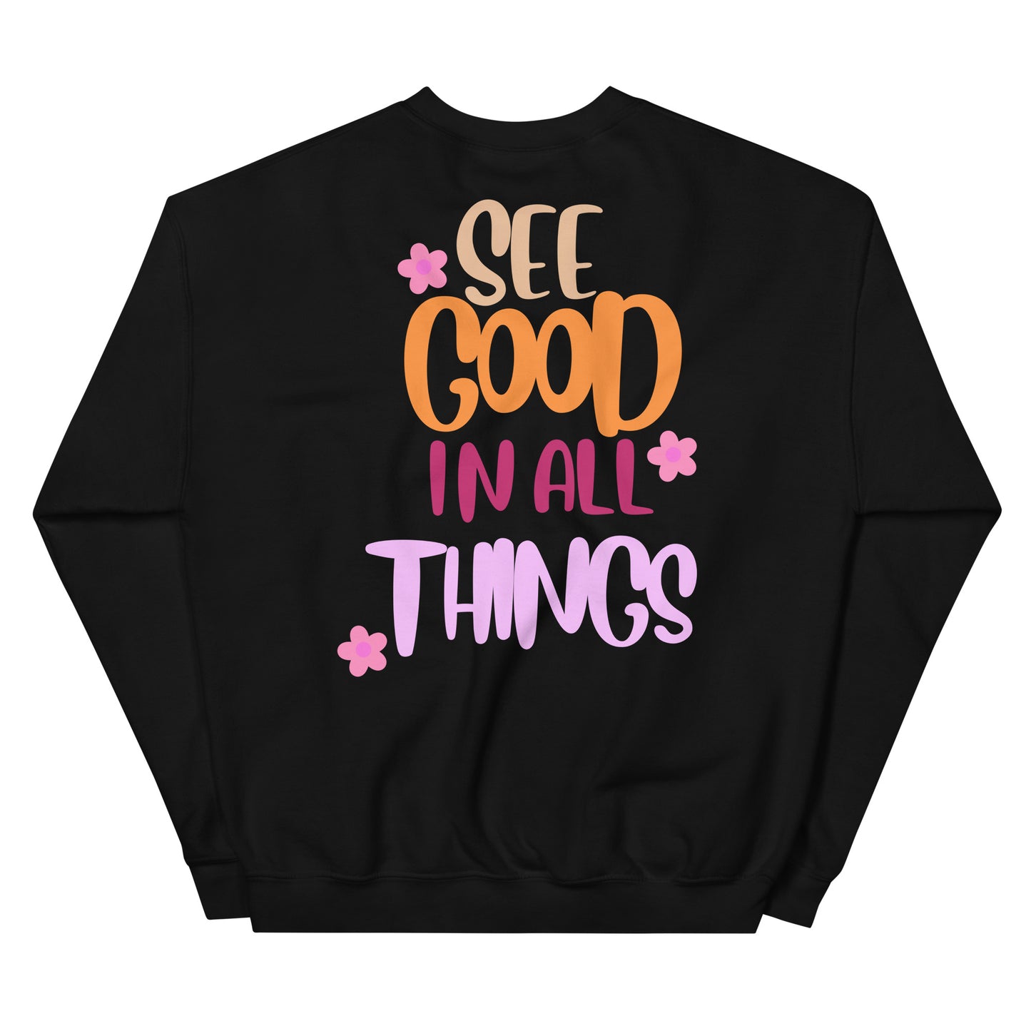 Crewneck | See Good In All Things