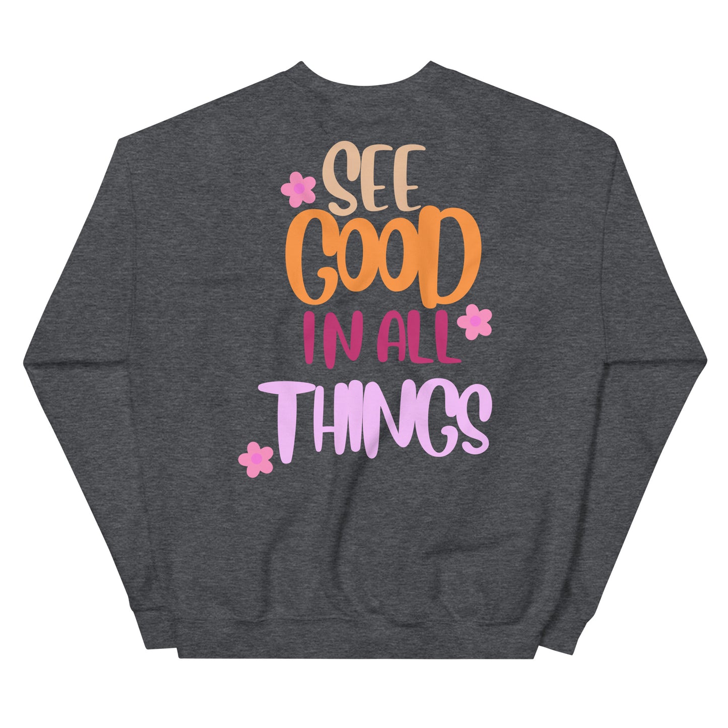 Crewneck | See Good In All Things