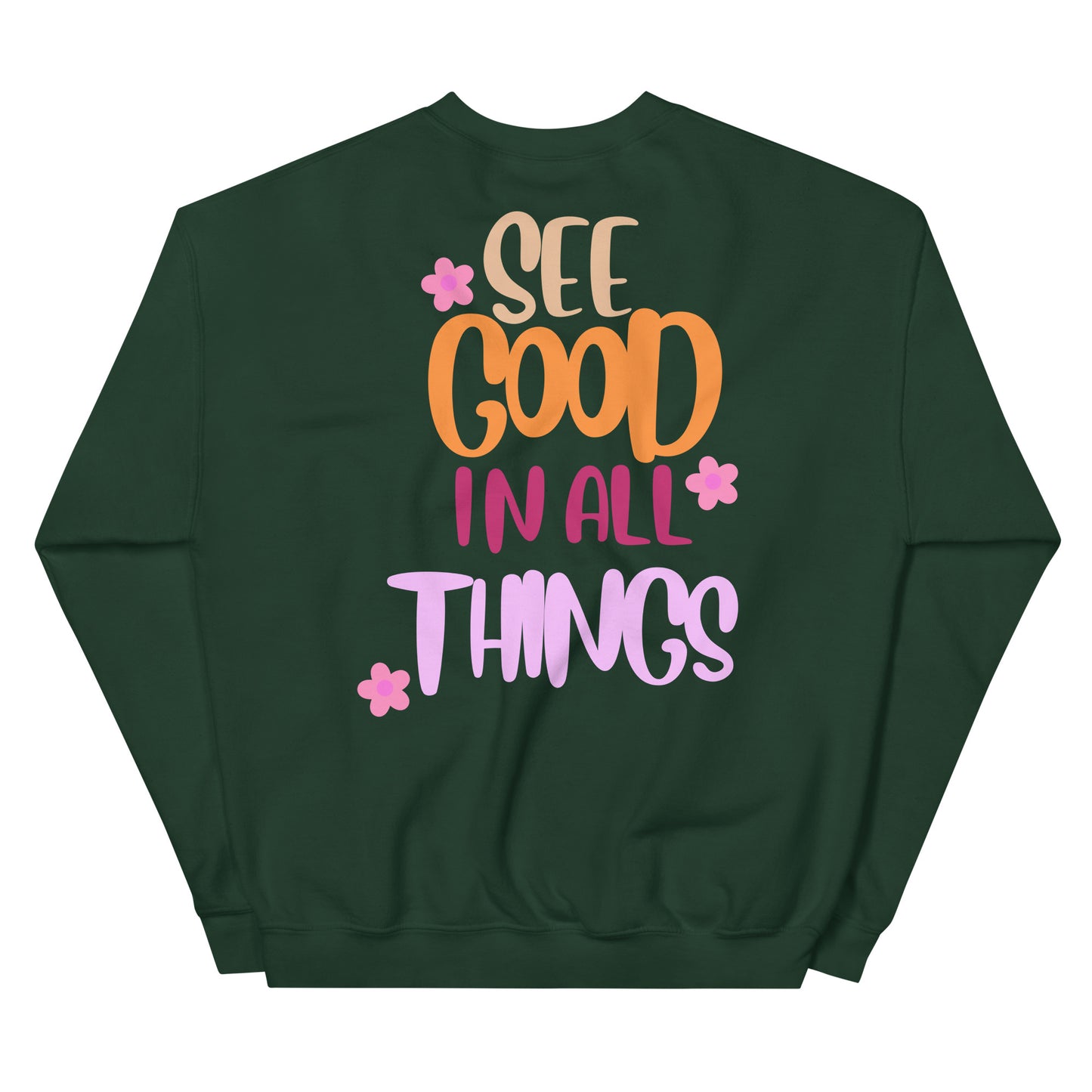 Crewneck | See Good In All Things