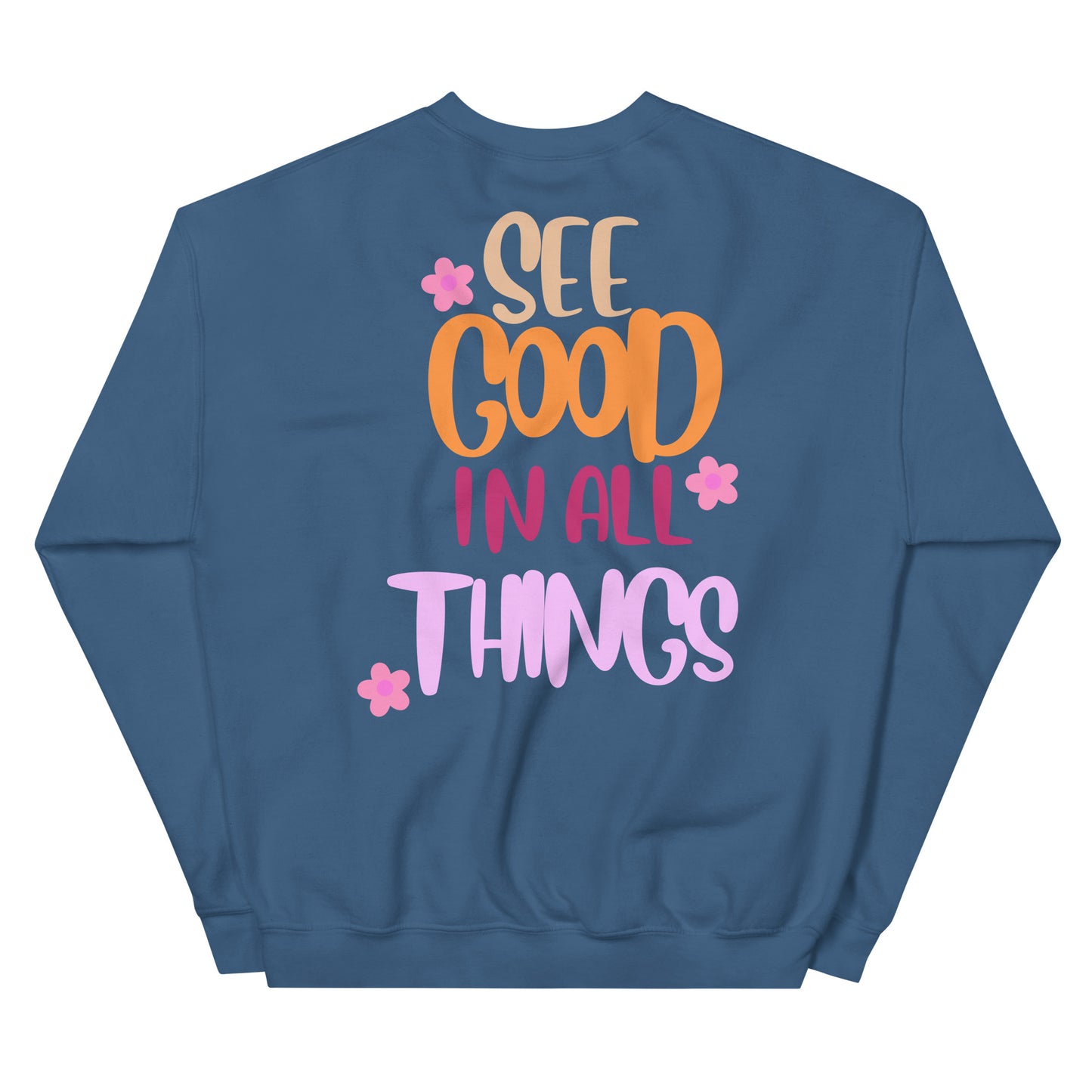 Crewneck | See Good In All Things