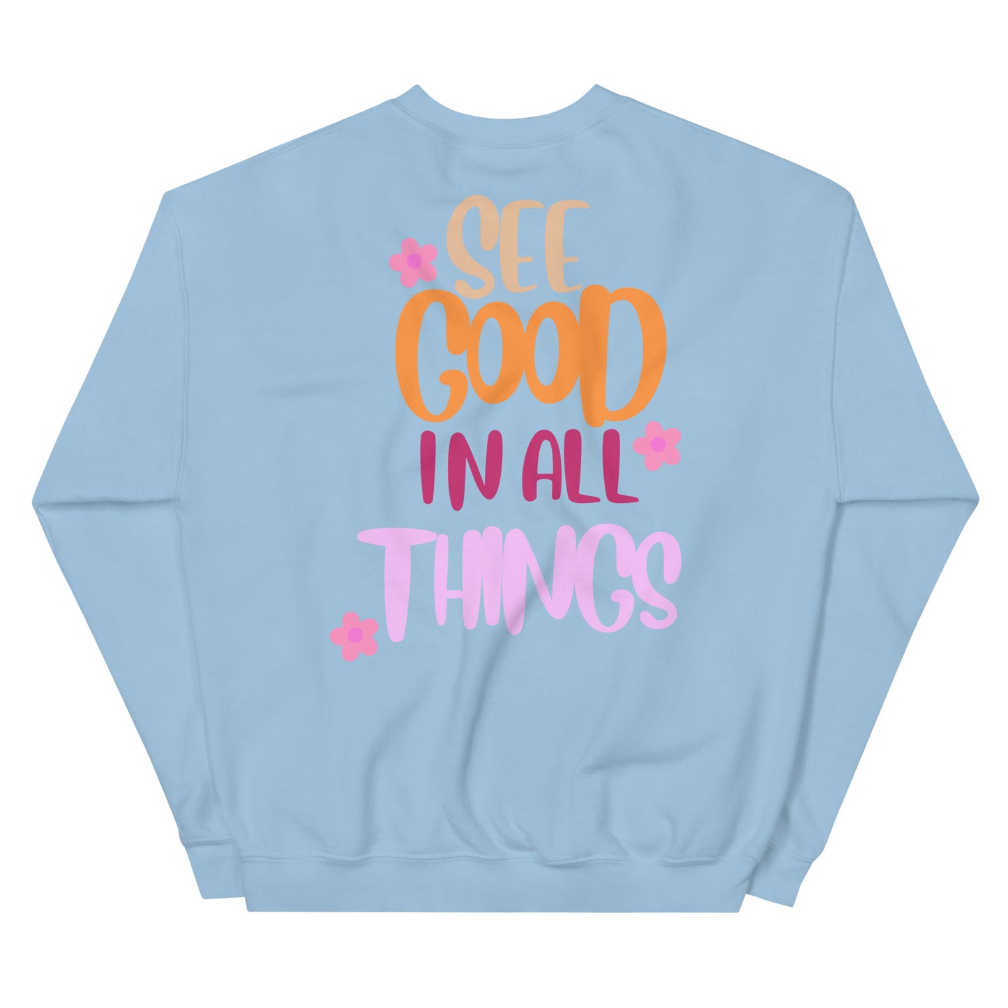 Crewneck | See Good In All Things