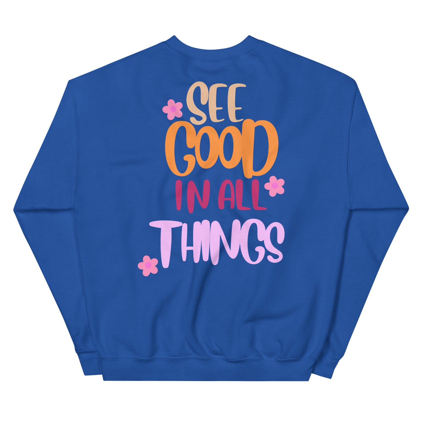 Crewneck | See Good In All Things