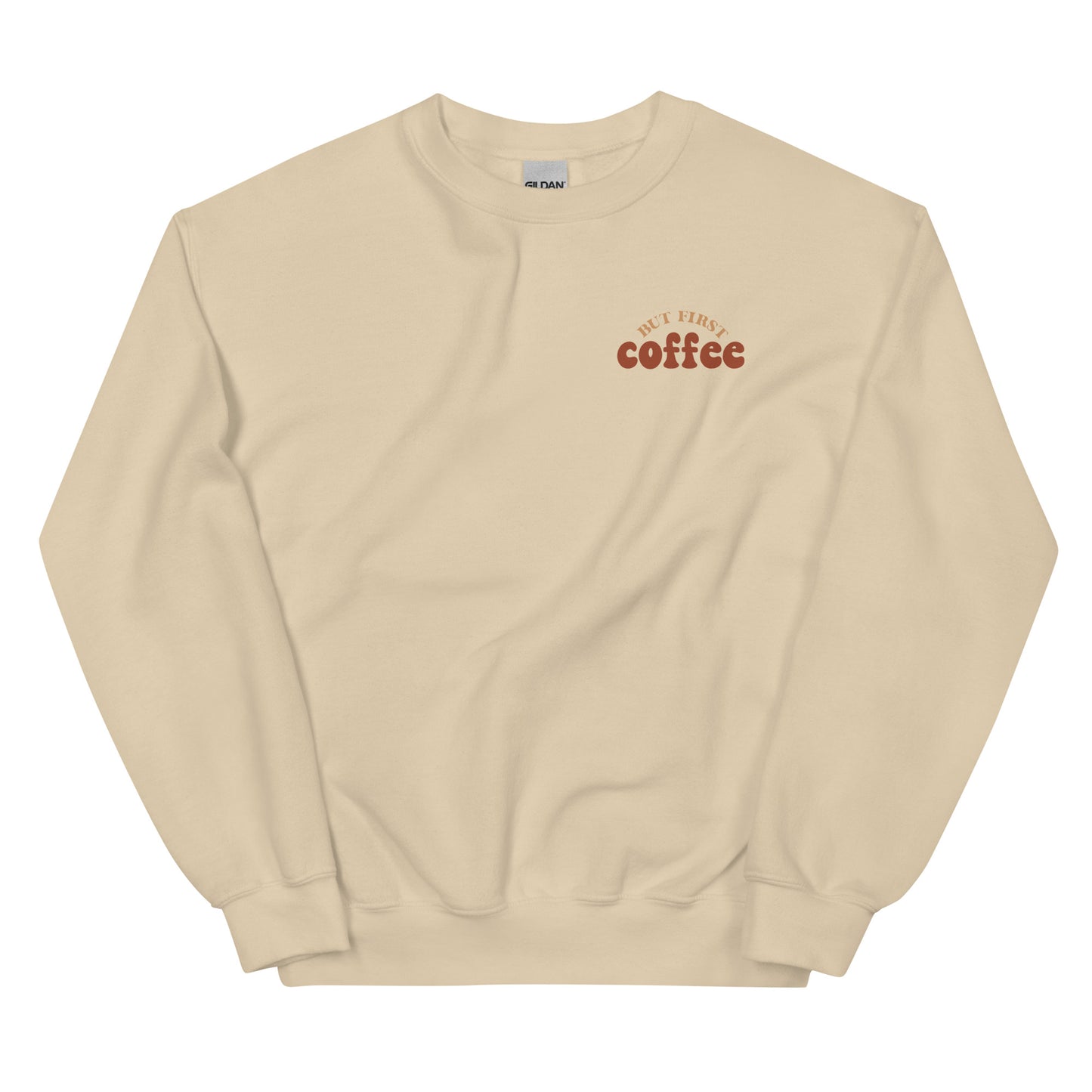 Crewneck | But First Coffee | Good Vibes And Hot Coffee