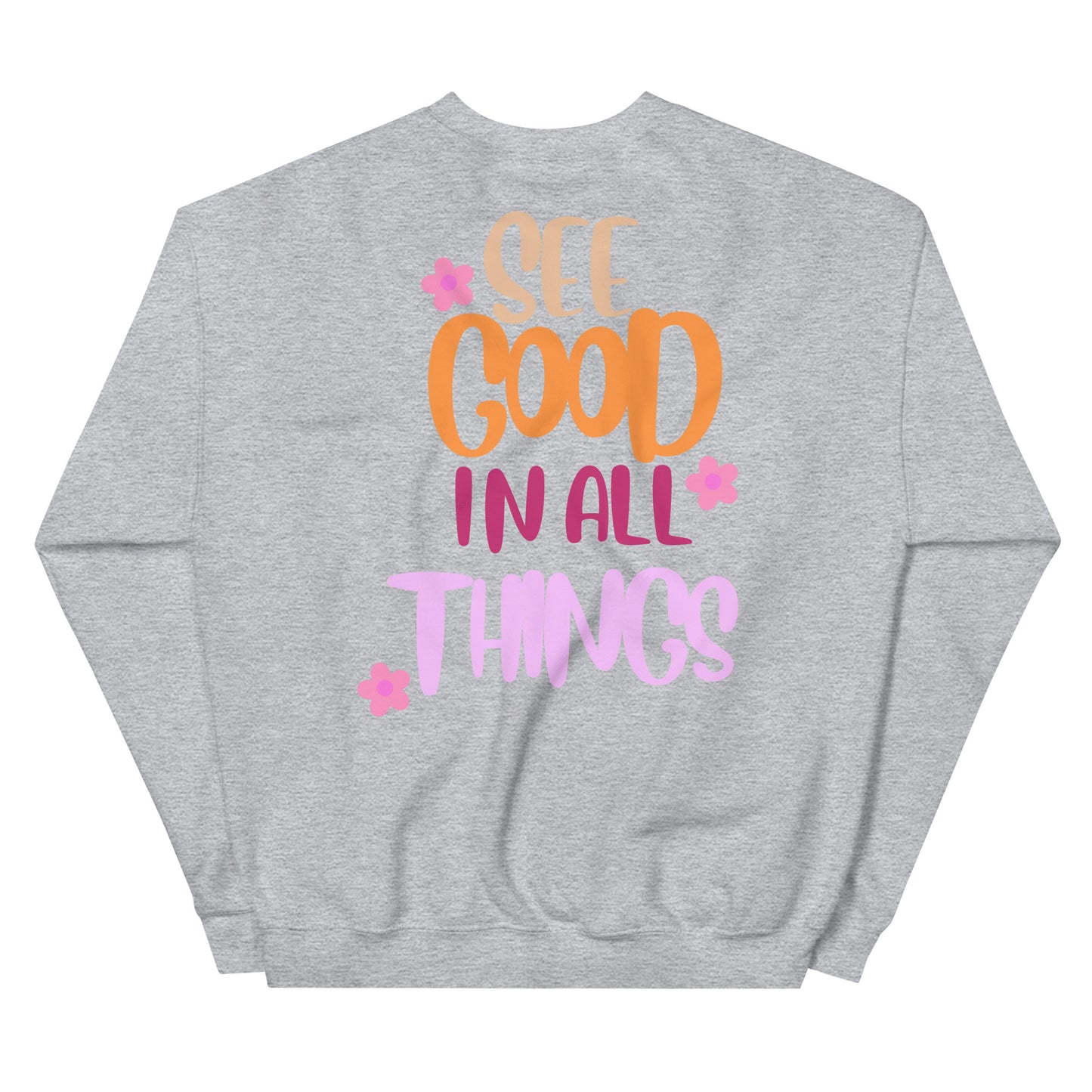 Crewneck | See Good In All Things