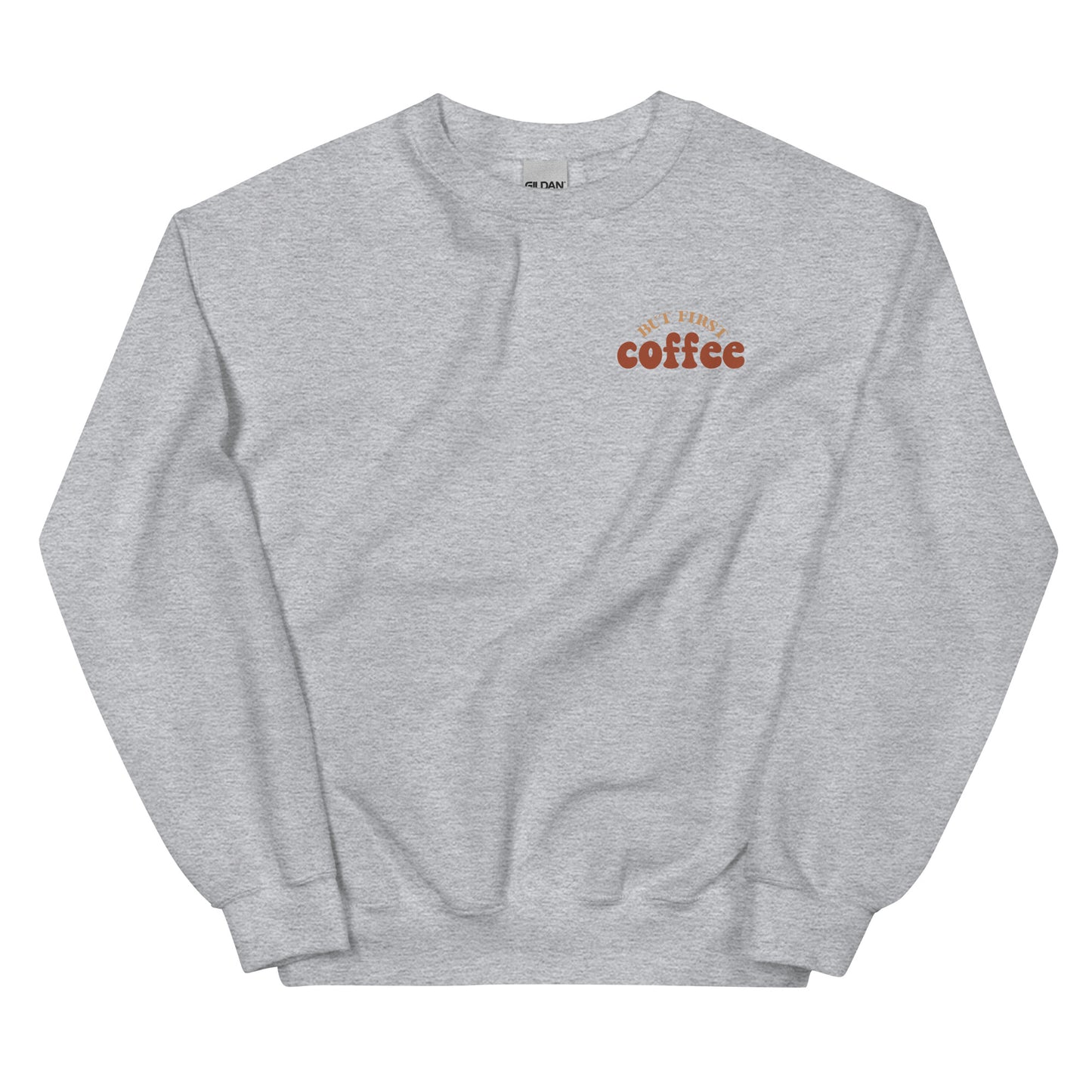 Crewneck | But First Coffee | Good Vibes And Hot Coffee